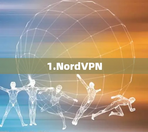 1.NordVPN 1.NordVPN